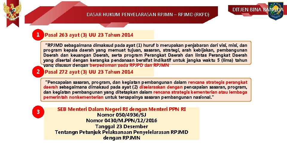 DASAR HUKUM PENYELARASAN RPJMN – RPJMD (RKPD) DITJEN BINA BANGDA 1 • Pasal 263
