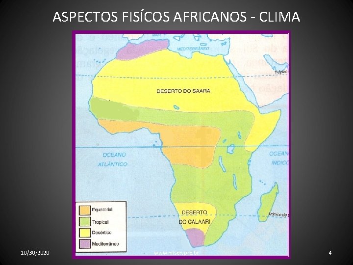 ASPECTOS FISÍCOS AFRICANOS - CLIMA 10/30/2020 www. nilson. pro. br 4 