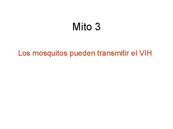 Mito 3 Los mosquitos pueden transmitir el VIH 