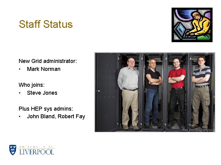 Staff Status New Grid administrator: • Mark Norman Who joins: • Steve Jones Plus