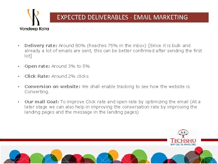 EXPECTED DELIVERABLES - EMAIL MARKETING • Delivery rate: Around 80% (Reaches 75% in the