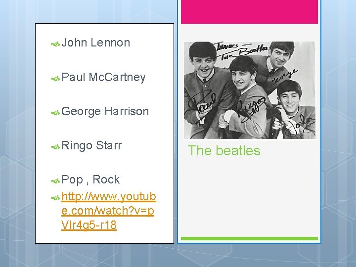  John Lennon Paul Mc. Cartney George Ringo Pop Harrison Starr , Rock http: