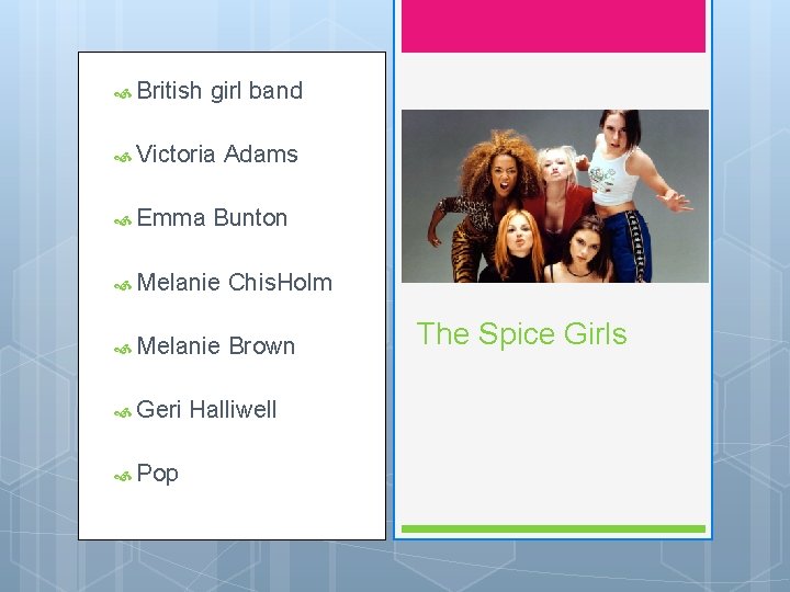  British girl band Victoria Emma Adams Bunton Melanie Chis. Holm Melanie Brown Geri
