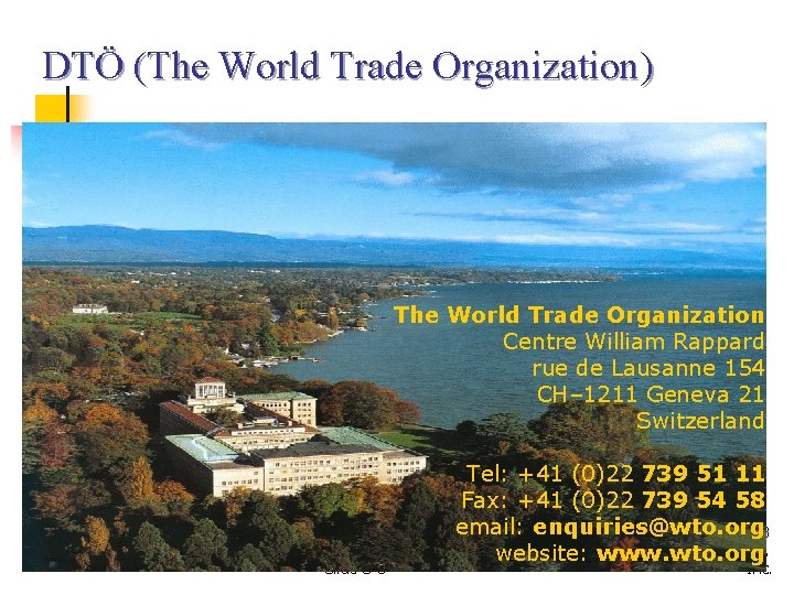 DTÖ (The World Trade Organization) The World Trade Organization Centre William Rappard rue de