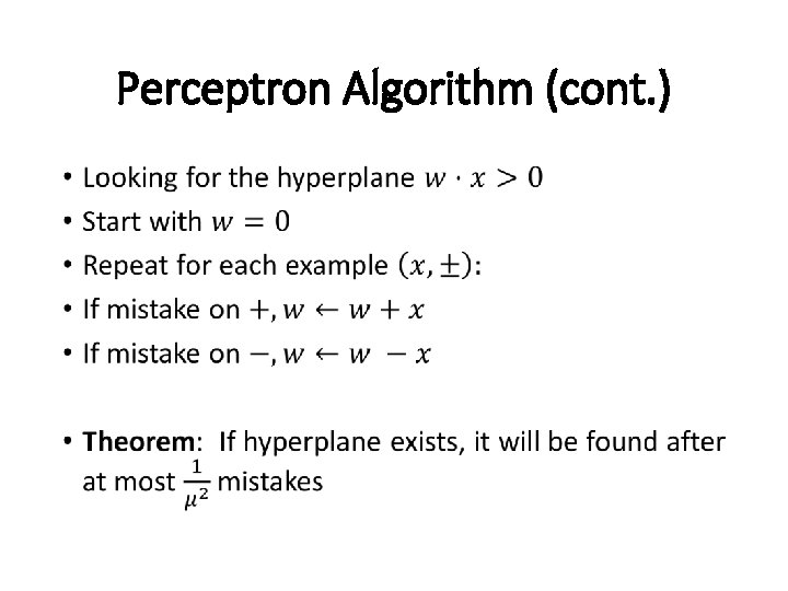 Perceptron Algorithm (cont. ) • 