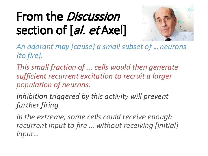 From the Discussion section of [al. et Axel] An odorant may [cause] a small