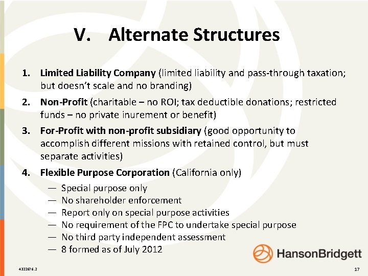 V. Alternate Structures 1. Limited Liability Company (limited liability and pass-through taxation; but doesn’t