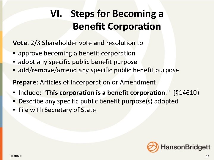 VI. Steps for Becoming a Benefit Corporation Vote: 2/3 Shareholder vote and resolution to