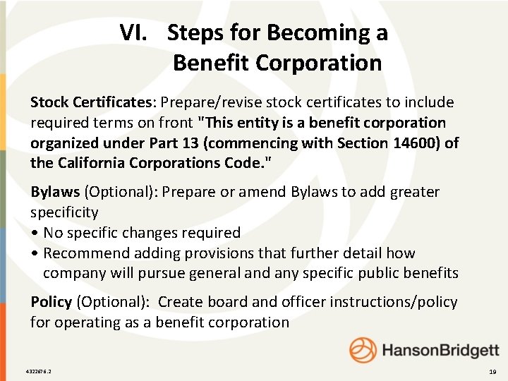 VI. Steps for Becoming a Benefit Corporation Stock Certificates: Prepare/revise stock certificates to include