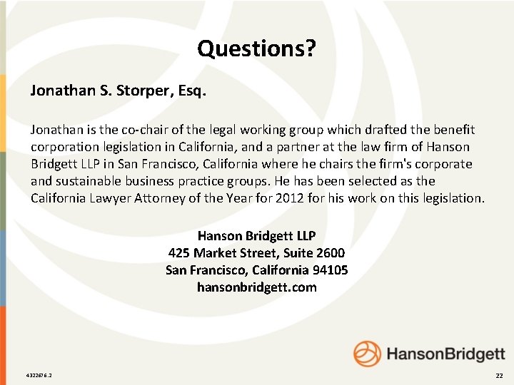 Questions? Jonathan S. Storper, Esq. Jonathan is the co-chair of the legal working group