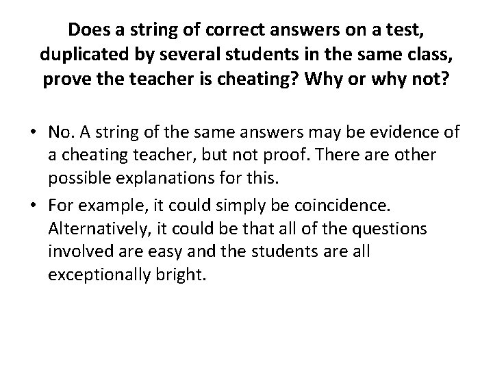 Does a string of correct answers on a test, duplicated by several students in