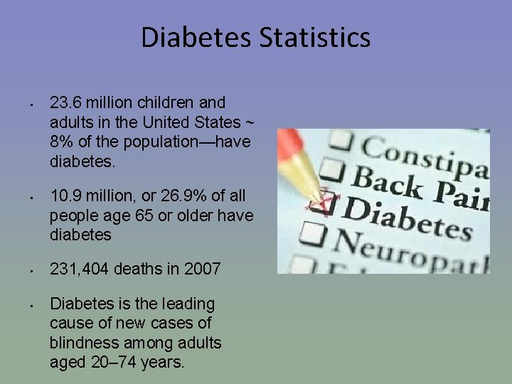 Diabetes Statistics • • 23. 6 million children and adults in the United States