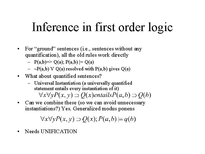 Inference in first order logic • For “ground” sentences (i. e. , sentences without