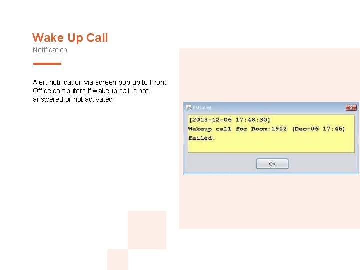 Wake Up Call Notification Alert notification via screen pop-up to Front Office computers if