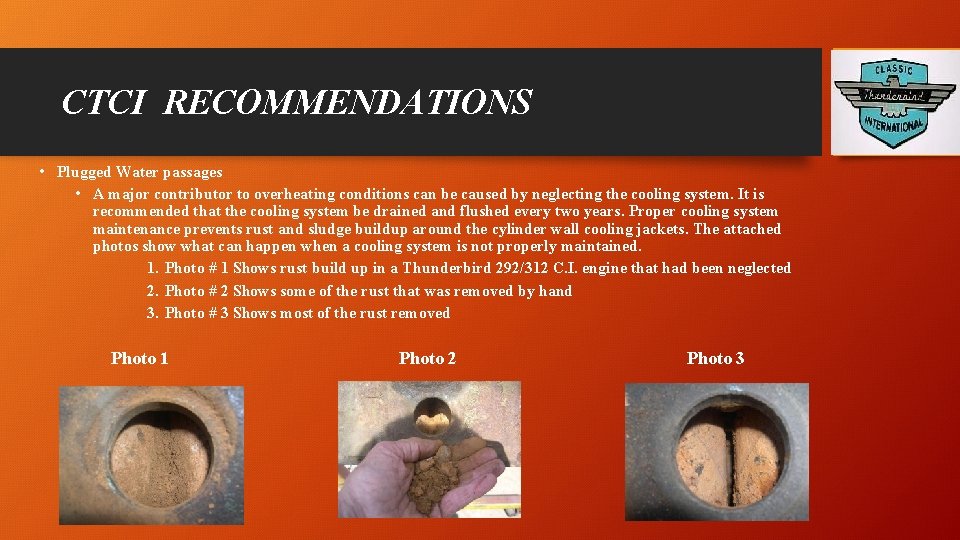 CTCI RECOMMENDATIONS • Plugged Water passages • A major contributor to overheating conditions can