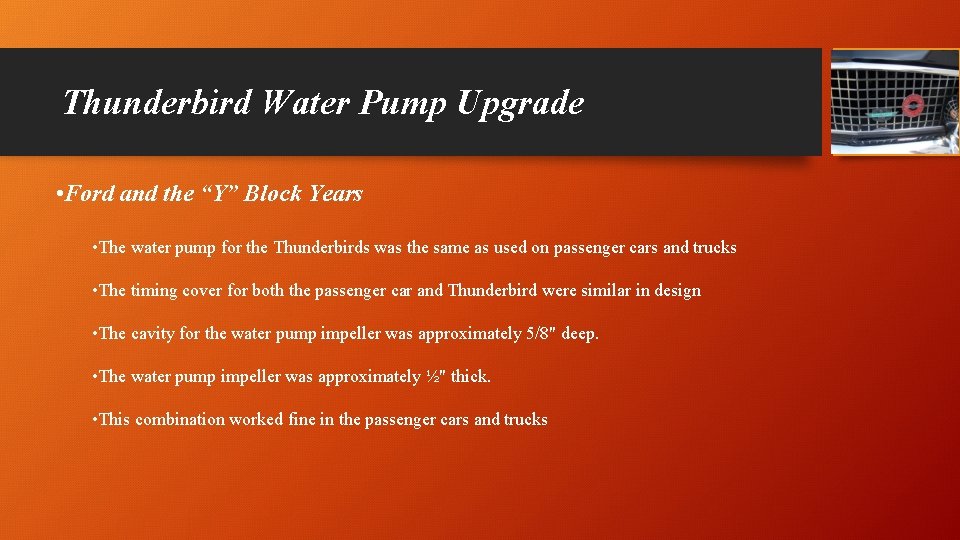 Thunderbird Water Pump Upgrade • Ford and the “Y” Block Years • The water