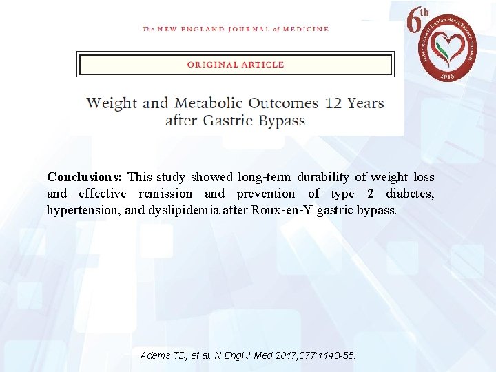 Conclusions: This study showed long-term durability of weight loss and effective remission and prevention