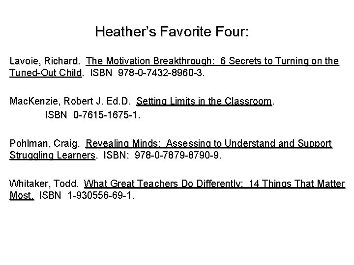 Heather’s Favorite Four: Lavoie, Richard. The Motivation Breakthrough: 6 Secrets to Turning on the