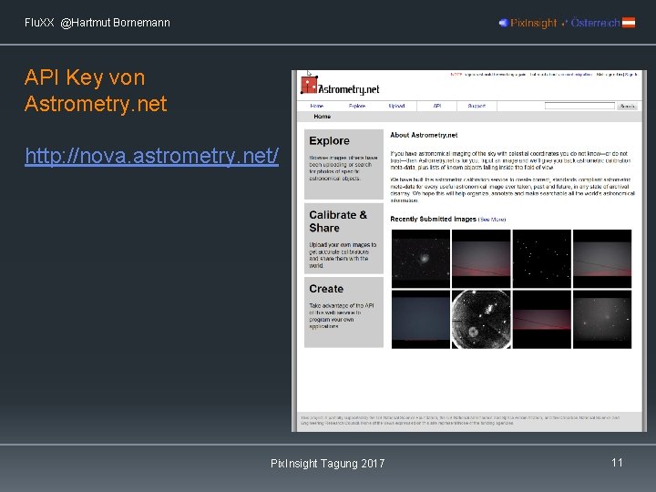 Flu. XX @Hartmut Bornemann API Key von Astrometry. net http: //nova. astrometry. net/ Pix.