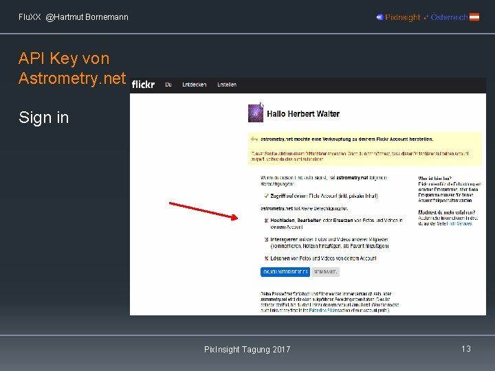 Flu. XX @Hartmut Bornemann API Key von Astrometry. net Sign in Pix. Insight Tagung