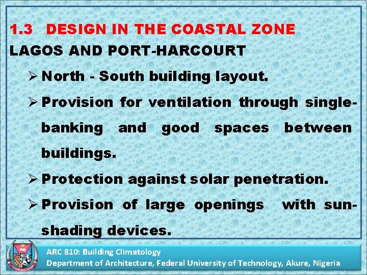 1. 3 DESIGN IN THE COASTAL ZONE LAGOS AND PORT-HARCOURT Ø North - South
