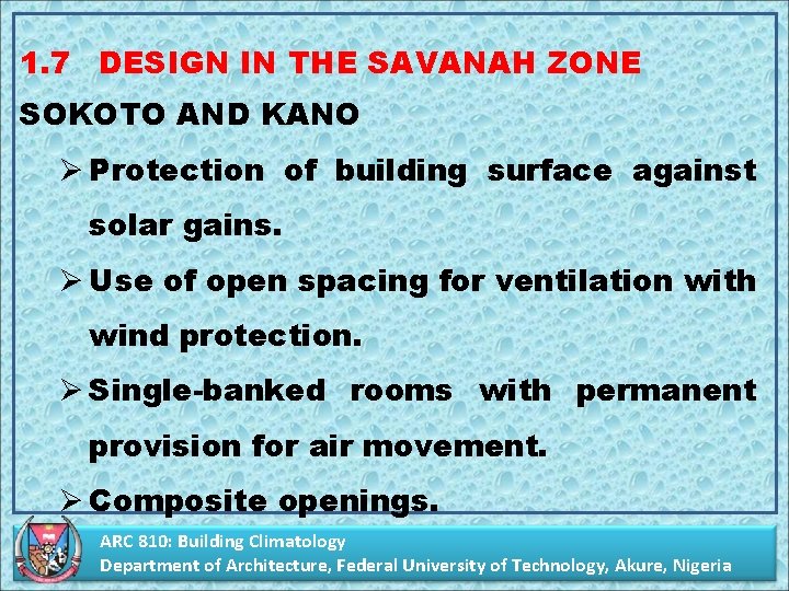 1. 7 DESIGN IN THE SAVANAH ZONE SOKOTO AND KANO Ø Protection of building