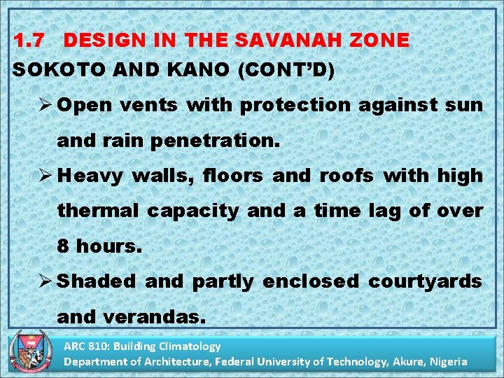 1. 7 DESIGN IN THE SAVANAH ZONE SOKOTO AND KANO (CONT’D) Ø Open vents