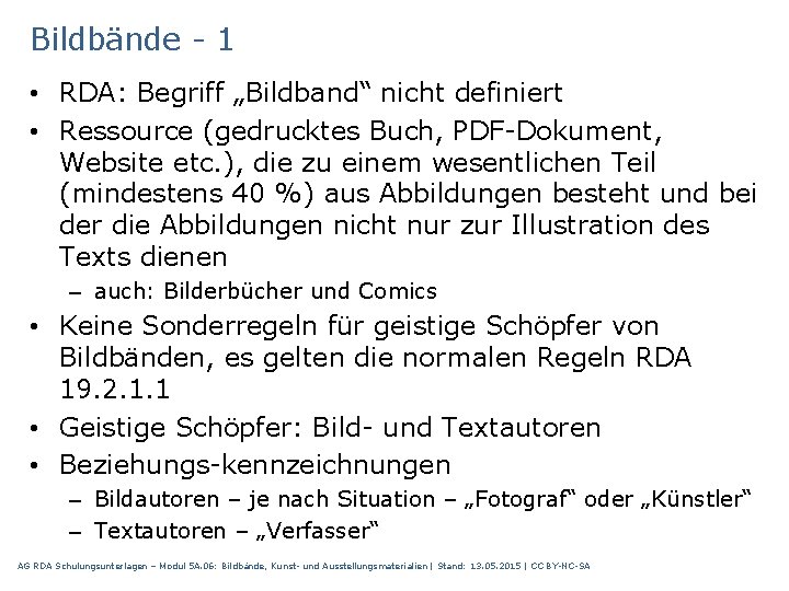 Bildbände 1 • RDA: Begriff „Bildband“ nicht definiert • Ressource (gedrucktes Buch, PDF Dokument,