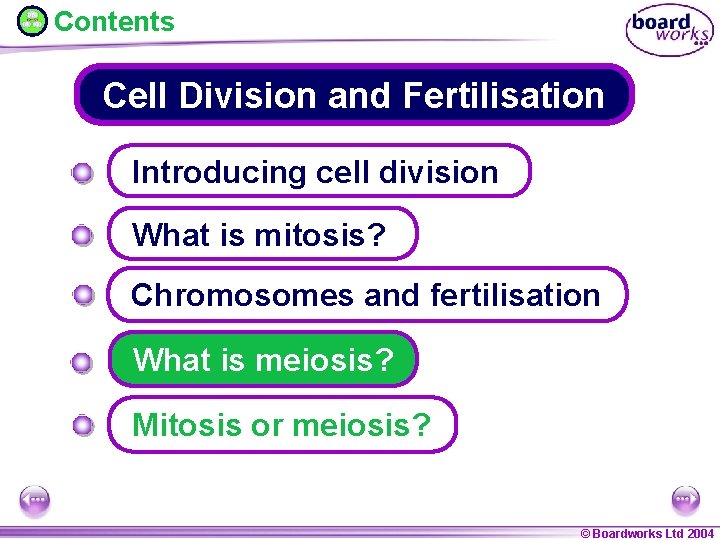 Contents Cell Division and Fertilisation Introducing cell division What is mitosis? Chromosomes and fertilisation