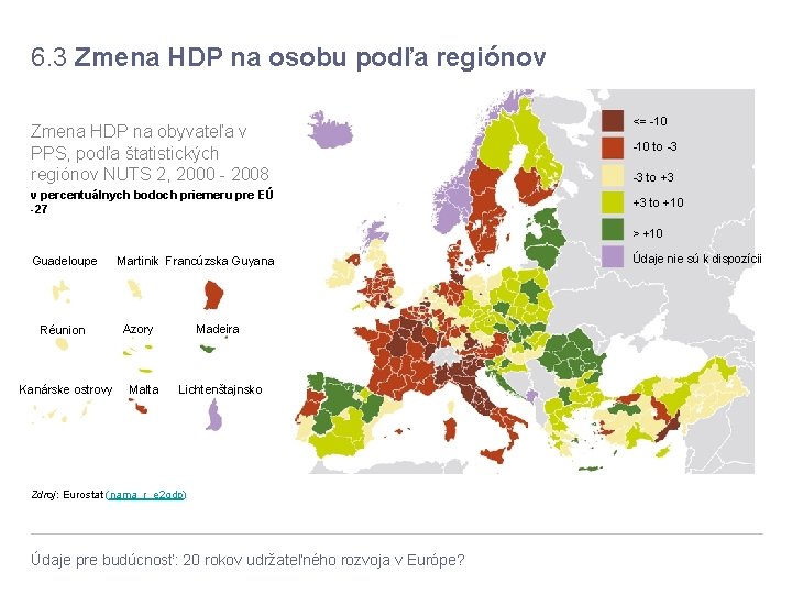 6. 3 Zmena HDP na osobu podľa regiónov Zmena HDP na obyvateľa v PPS,