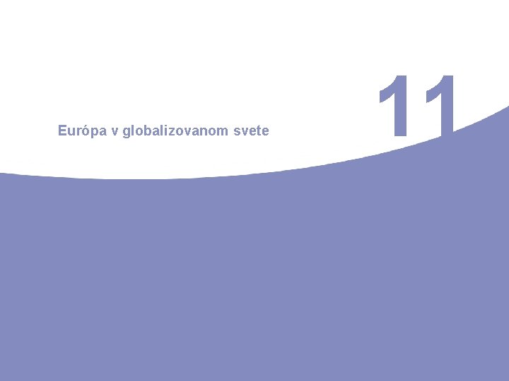 Európa v globalizovanom svete 11 