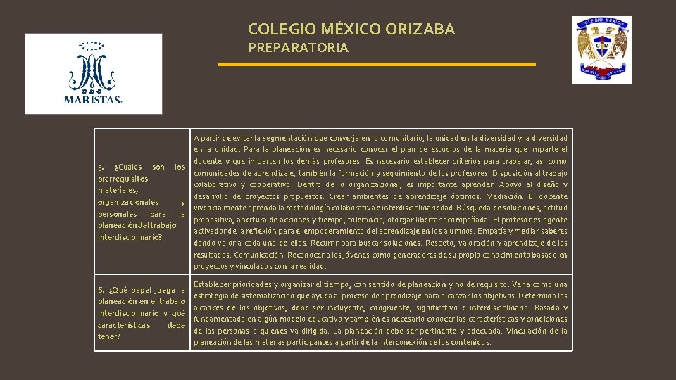 COLEGIO MÉXICO ORIZABA PREPARATORIA 5. ¿Cuáles son los prerrequisitos materiales, organizacionales y personales para