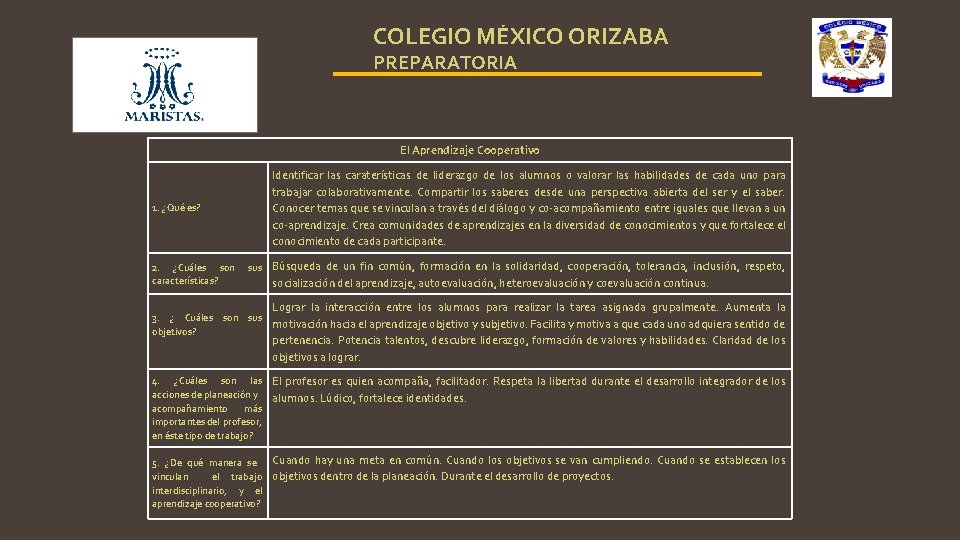 COLEGIO MÉXICO ORIZABA PREPARATORIA El Aprendizaje Cooperativo Identificar las caraterísticas de liderazgo de los