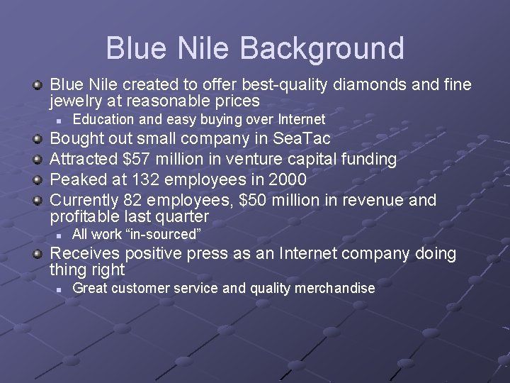 Blue Nile Background Blue Nile created to offer best-quality diamonds and fine jewelry at
