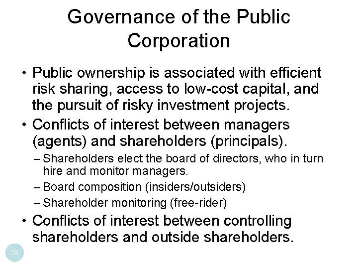 Governance of the Public Corporation • Public ownership is associated with efficient risk sharing,