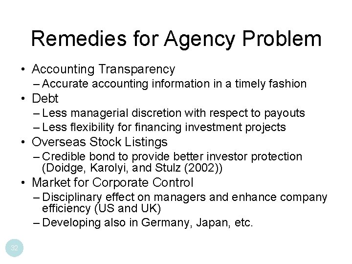 Remedies for Agency Problem • Accounting Transparency – Accurate accounting information in a timely