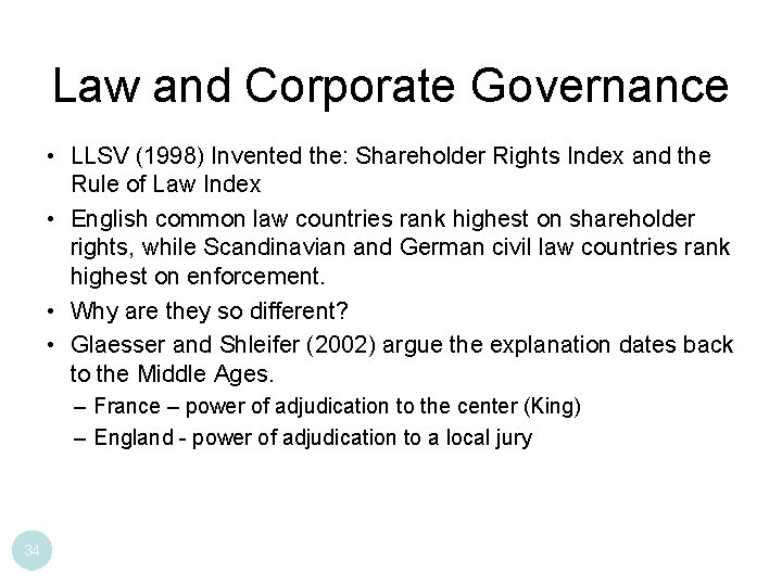 Law and Corporate Governance • LLSV (1998) Invented the: Shareholder Rights Index and the
