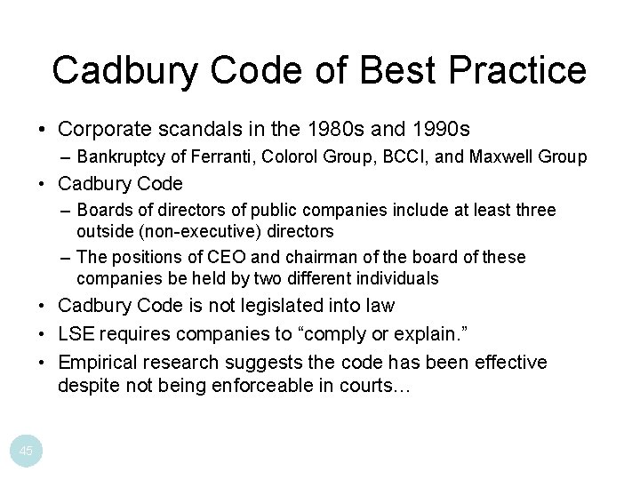 Cadbury Code of Best Practice • Corporate scandals in the 1980 s and 1990