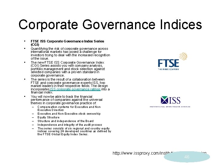 Corporate Governance Indices • • • FTSE ISS Corporate Governance Index Series (CGI) Quantifying