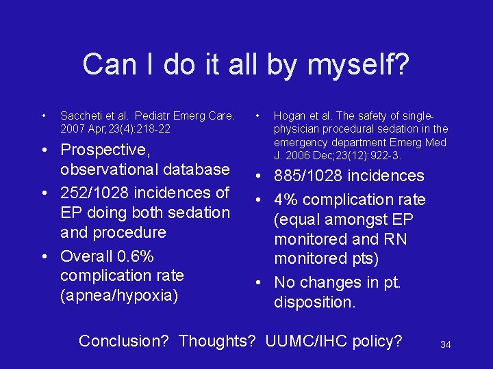 Can I do it all by myself? • Saccheti et al. Pediatr Emerg Care.