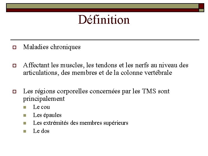 Définition o Maladies chroniques o Affectant les muscles, les tendons et les nerfs au Définition o Maladies chroniques o Affectant les muscles, les tendons et les nerfs au