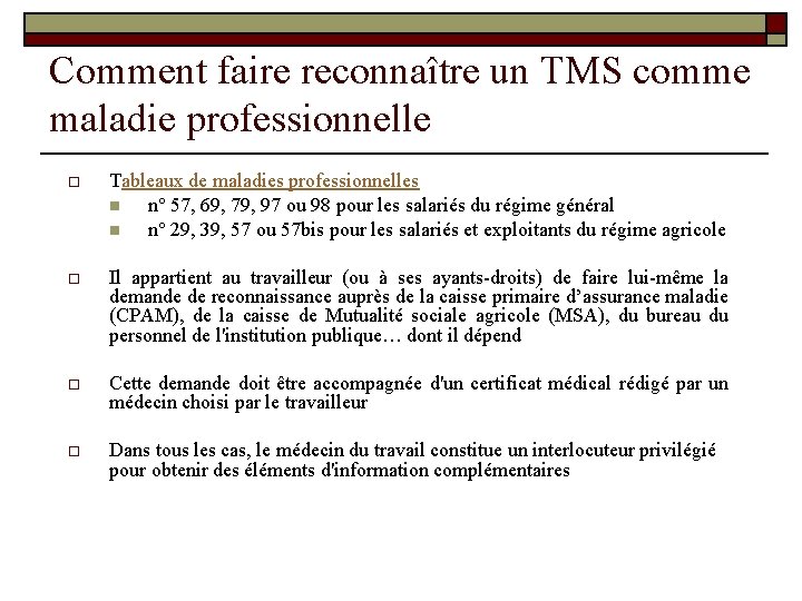Comment faire reconnaître un TMS comme maladie professionnelle o Tableaux de maladies professionnelles n Comment faire reconnaître un TMS comme maladie professionnelle o Tableaux de maladies professionnelles n