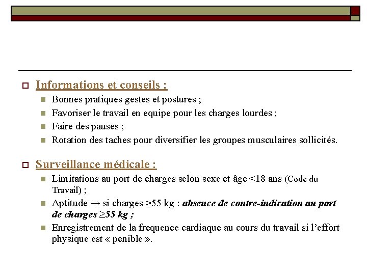 o Informations et conseils : n n o Bonnes pratiques gestes et postures ; o Informations et conseils : n n o Bonnes pratiques gestes et postures ;