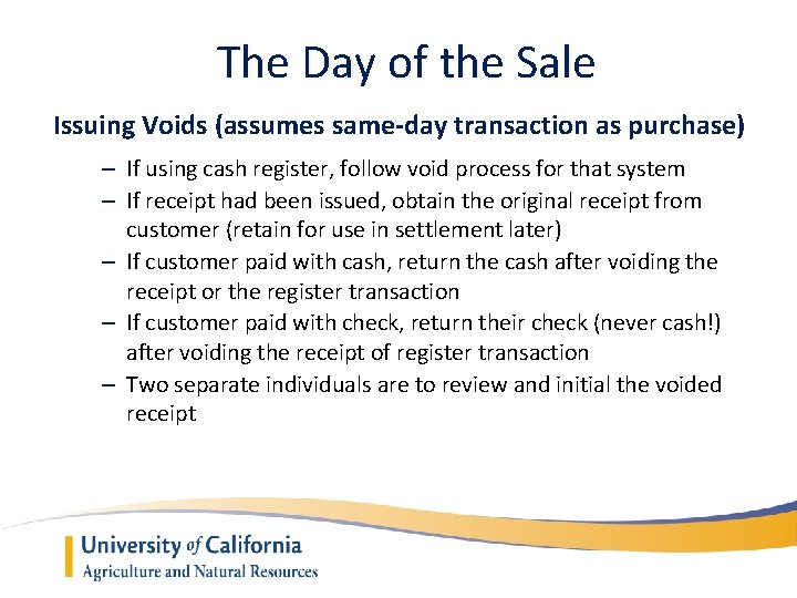 The Day of the Sale Issuing Voids (assumes same-day transaction as purchase) – If