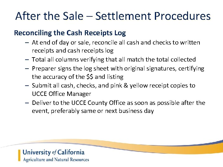 After the Sale – Settlement Procedures Reconciling the Cash Receipts Log – At end