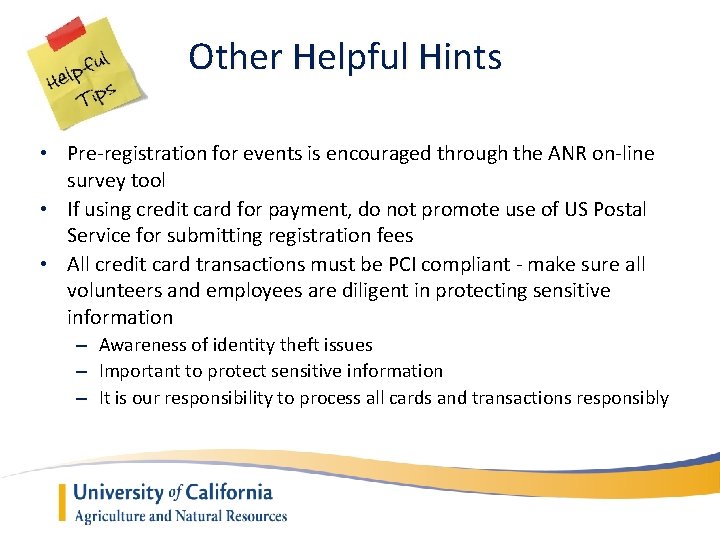Other Helpful Hints • Pre-registration for events is encouraged through the ANR on-line survey