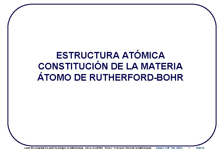 ESTRUCTURA ATÓMICA CONSTITUCIÓN DE LA MATERIA ÁTOMO DE RUTHERFORD-BOHR Curso de Actualización para Tecnólogos