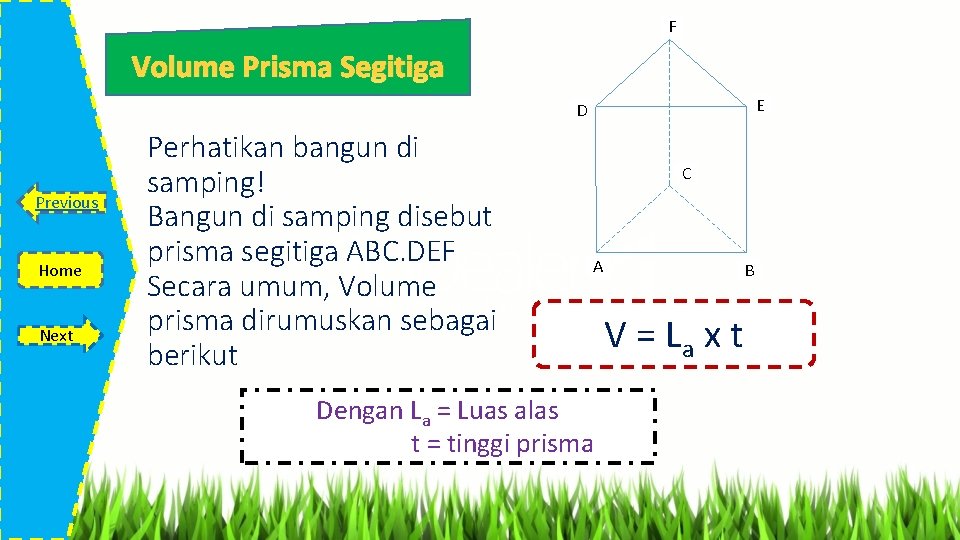 F Volume Prisma Segitiga E D Previous Home Next Perhatikan bangun di samping! Bangun