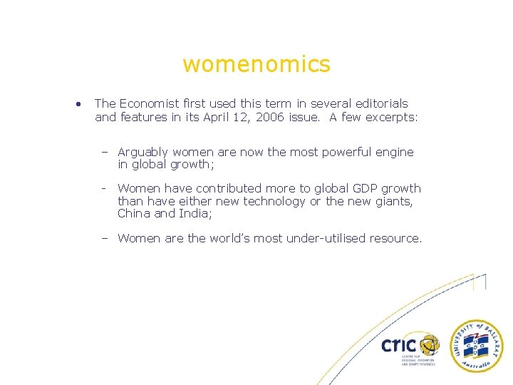 womenomics • The Economist first used this term in several editorials and features in