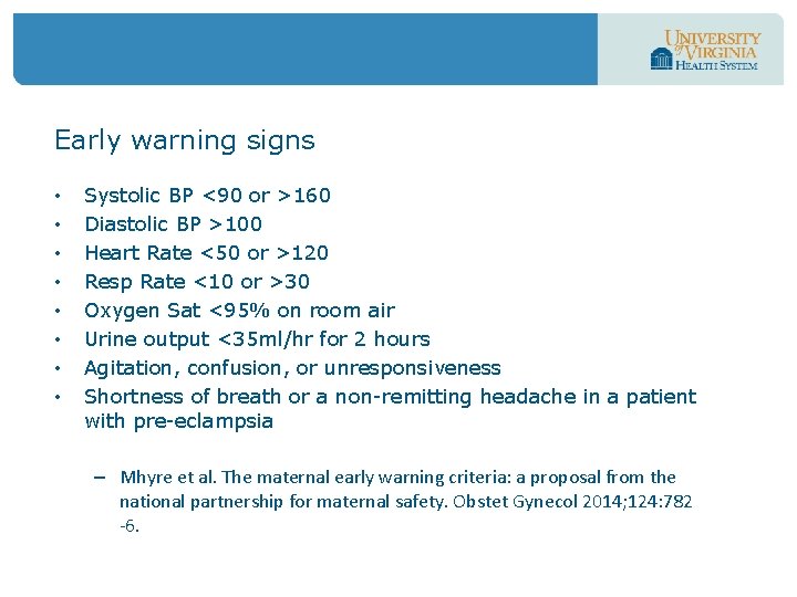 Early warning signs • • Systolic BP <90 or >160 Diastolic BP >100 Heart